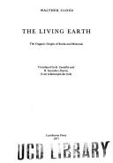 The living earth : the organic origin of rocks and minerals