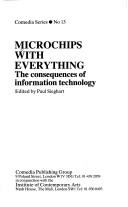Microchips with everything : the consequences of information technology