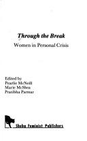 Cover of: Through the Break: Women in Personal Crisis