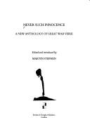 Cover of: Never Such Innocence: A New Anthology of Great War Verse