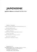 Cover of: Japonisme: Japanese influence on French art, 1854-1910 : [exhibition catalog]