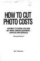 Cover of: How to Cut Photo Costs by Robert McQuilkin