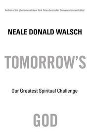 Cover of: Tomorrow's God: Our Greatest Spiritual Challenge