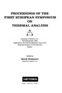 Proceedings of the First European Symposium on Thermal Analysis, ESTA 1, University of Salford, UK, 20-24 September 1976, organized by the Thermal Methods Group of the Analytical Division of the Chemi