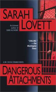 Cover of: Dangerous Attachments by Sarah Lovett