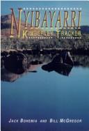 Nyibayarri, Kimberley tracker by Jack Bohemia, William McGregor