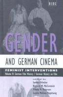 Cover of: Gender and German cinema: feminist interventions