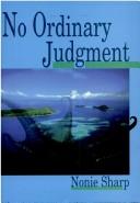 No ordinary judgment by Nonie Sharp