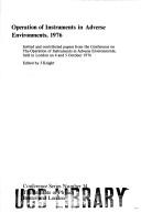 Operation of instruments in adverse environments, 1976 : invited and contributed papers from the conference on the Operation of Instruments in Adverse Environments, held in London on 4 and 5 October 1