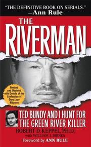 Cover of: The Riverman: Ted Bundy and I Hunt for the Green River Killer
