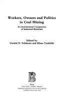 Workers, owners and politics in coal mining : an international comparison of industrials relations