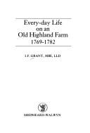 Cover of: Every-day life on an old Highland farm, 1769-1782