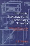 Industrial espionage and technology transfer : Britain and France in the eighteenth century