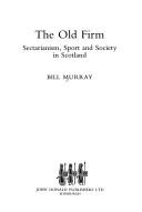 The Old Firm by W. J. Murray, W.H. Murray