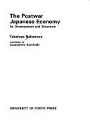 Cover of: The postwar Japanese economy: its development and structure