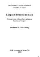 L'Espace Domestique Maya by Fabiebbe De Pierrebourg, Fabienne de Pierrebourg