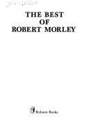 Cover of: The best of Robert Morley