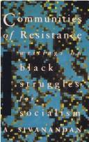 Communities of resistance : writings on black struggles for socialism