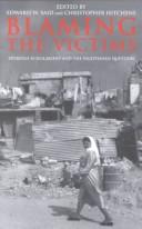 Cover of: Blaming the victims: spurious scholarship and the Palestinian question