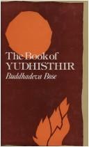 Cover of: The book of Yudhisthir by Buddhadeva Bose