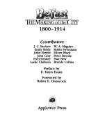 Belfast : the making of the city 1800-1914