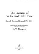 The journeys of Sir Richard Colt Hoare through Wales and England 1793-1810