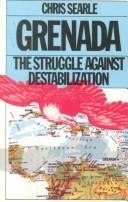 Cover of: Grenada, the struggle against destabilization by Searle, Chris.