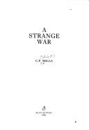 A strange war by C. P. Mills, Charles P. Mills
