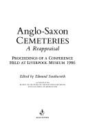 Cover of: Anglo-Saxon Cemeteries: A Reappraisal : Proceedings of a Conference Held at Liverpool Museum, 1986 (Archaeology)