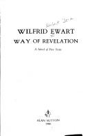 Way of revelation : a novel of five years