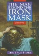 The man behind the iron mask by John Noone