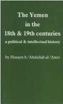 The Yemen in the 18th & 19th centuries : a political & intellectual history