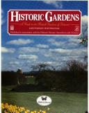 Historic gardens : a guide to 160 British gardens of interest