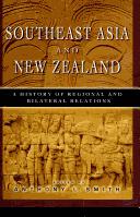 Southeast Asia and New Zealand : a history of regional and bilateral relations