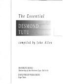 Cover of: The essential Desmond Tutu