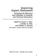 Cover of: Improving impact assessment: increasing the relevance and utilization of scientific and technical information