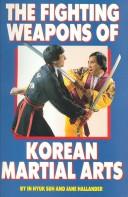 Cover of: The Fighting Weapons of Korean Martial Arts
