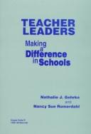 Cover of: Teacher leaders: making a difference in schools