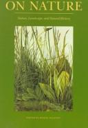 Cover of: On nature: nature, landscape, and natural history