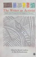 Cover of: The Writer As Activist: South Asian Perspectives on Ngugi Wa Thiong'O
