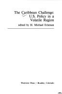 The Caribbean challenge : U.S. policy in a volatile region