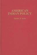 Cover of: American Indian Policy by Theodore W. Taylor