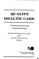 Cover of: Quality health care: the role of continuing medical education