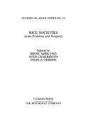 Cover of: Rice Societies: Asian Problems and Prospects (Studies on Asian Topics, No 10)