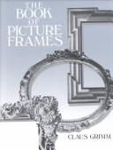 Cover of: The book of picture frames