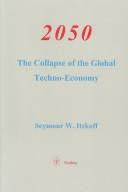 Cover of: 2050: The Collapse of the Global Techno-Economy