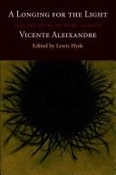 Cover of: A Longing for the Light: Selected Poems of Vicente Aleixandre