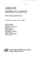 Cover of: Airline deregulation: the early experience