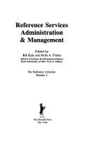 Cover of: Reference services administration & management