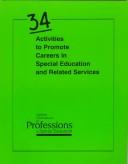 Cover of: 34 activities to promote careers in special education and related services. by National Clearinghouse for Professions in Special Education